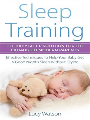 cover image of Sleep Training-The Baby Sleep Solution for the Exhausted Modern Parents